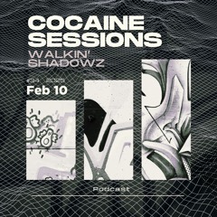 Cocaine Sessions #34 (10/02/2025) - Walkin' Shadowz