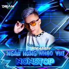 Nonstop - Ngẫu Hứng Nhạc Vui 2023 - DJ PoKaBaBy Mix