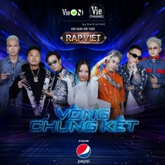 VÒNG CHUNG KẾT 1 - RAP VIỆT MÙA 3