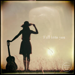 Fall into You