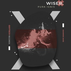 WISER. - Pura Ignis (Original Mix)