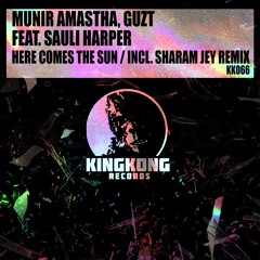 Munir Amastha, Guzt Feat. Sauli Harper - Here Comes The Sun (Sharam Jey Rmx) [OUT NOW]