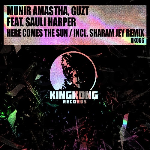 Munir Amastha, Guzt Feat. Sauli Harper - Here Comes The Sun [OUT NOW]