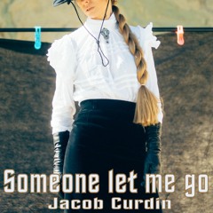 Someone let me go