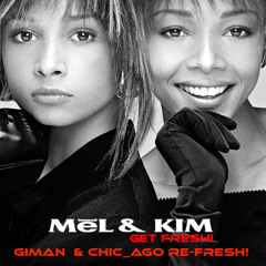 Mel & Kim - Get Fresh! (Giman & Chic_Ago Re-Fresh)