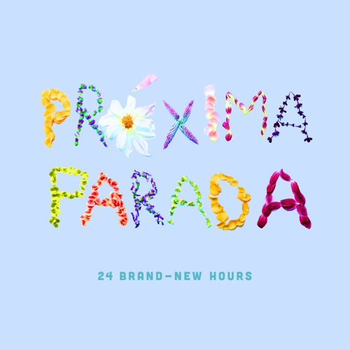24 Brand-New Hours | Próxima Parada
