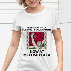 Princeton Gaza Solidarity Encampment Now At Mccosh Plaza Shirt