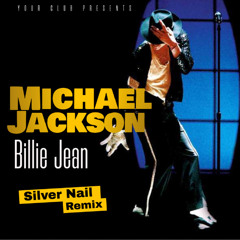Billie Jean (Silver Nail Remix)