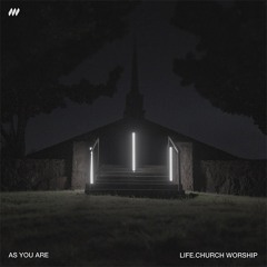 Life.Church Worship - As You Are (dave. Remix)