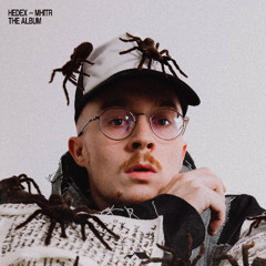 Hedex - DONT WANT U