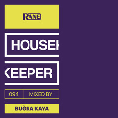 HOUSEKEEPER Podcast.094 Mixed By Bugra Kaya