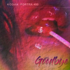 Goodbye x Valious (prod. ross gossage x ayoley)