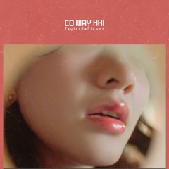 TaylorDaClownn - Có Mấy Khi