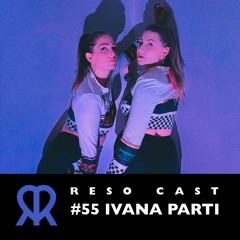 RSNZCAST 55 | Ivana Parti