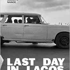 [Free] EBOOK 💗 Marilyn Nance: Last Day in Lagos by Oluremi C. Onabanjo,Marilyn Nance