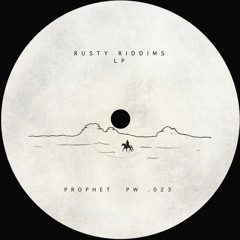 PW. 023 - Rusty Riddims LP (Showreel)