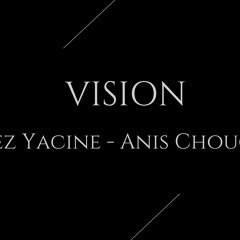 Azaiez Yacine & Anis Chouchene - Vision [Live Session]