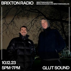 GLUT SOUND on Brixton Radio 10.12.23