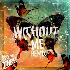 Without Me | Breakthruu Remix