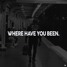 Where Have You Been (Official Audio)