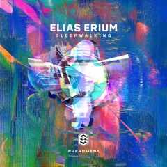 Elias Erium - Sleepwalking (Original Mix)