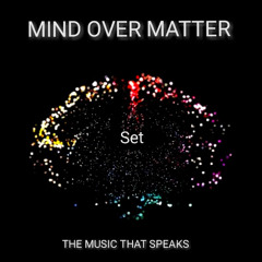MIND OVER MATTER - SET REC-2025-10-09