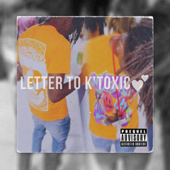 LETTER TO K’TOXIC💕