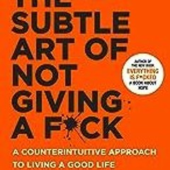 audible0&$ 📖 The Subtle Art of Not Giving a F*ck: A Counterintuitive Approach to Living a Good