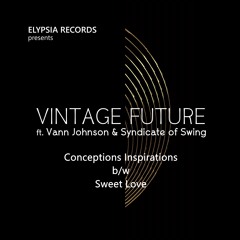 Conceptions Inspirations (Original Mix) [feat. Syndicate of Swing & Vann Johnson]
