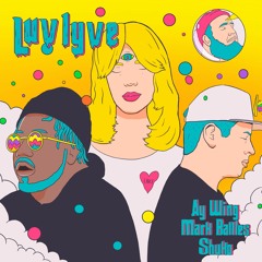 Luv Lyve - Ay Wing x Mark Battles x Shuko #SCxiamOTHER