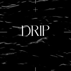 Drip