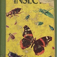 Get EBOOK 💗 Insects: 225 Species in Full Color (A Golden Nature Guide) by  Ph. D. He