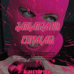 JANGAN JATUH CINTA LAGI(ALDISYHPTRA)#ASR