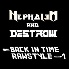 Nephalem & Destrow - Back In Time [Rawstyle #1]