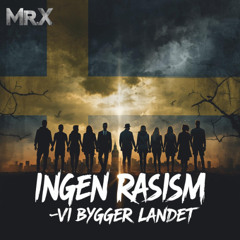 Ingen rasism – Vi bygger landet