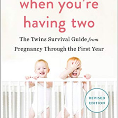 [VIEW] PDF 📂 What to Do When You're Having Two: The Twins Survival Guide from Pregna