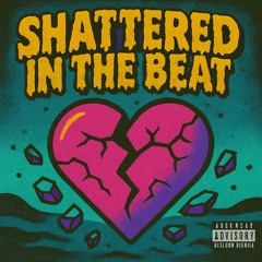 Shattered In The Beat (Deep House)