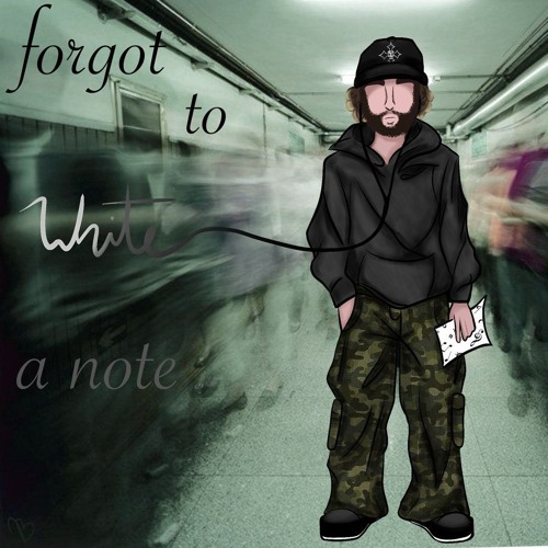 Forgot To Write A Note , Wrote A Song Instead.  (Prod.QUITAll X Velvet.wave)