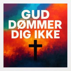 Gruppe 5 - Gud dømmer dig ikke