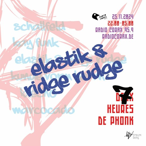Elastik & Ridge Rudge dans le mix @Sept Heures De Phonk