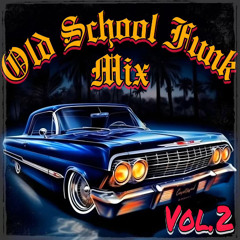 DJ LOU SINCE 82 -  OLD SCHOOL FUNK MIX VOL. 2