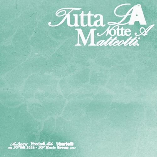 Tutta La Notte A Matteotti (Prod. Selles)