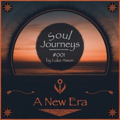 Soul Journey #001 ~ A New Era ➳ by Mr Djungle
