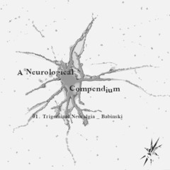 Babinski pres. A Neurological Compendium - EP1: Trigeminal Neuralgia 02.04.24