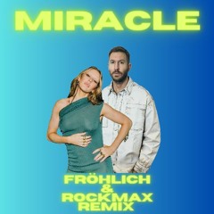 Ellie Goulding x Calvin Harris - Miracle (Fröhlich & Rockmax Remix)