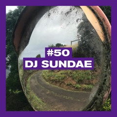 POSITIVE MESSAGES #50 : DJ SUNDAE