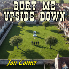 Bury Me Upside Down