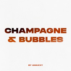 Champagne & Bubbles