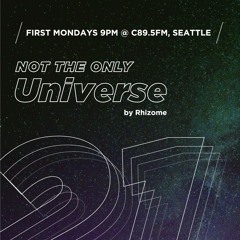 Ep 21 - "Not The Only Universe" on C89.5FM, by Rhizome