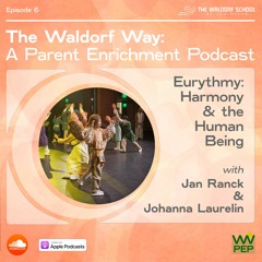 Ep006: Eurythmy: Harmony & the Human Being